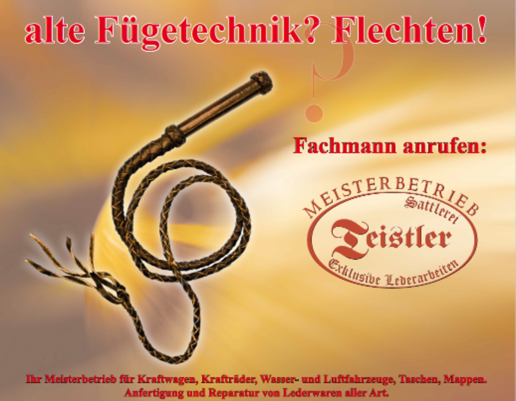 Sattlerei Teistler Coburg - Traditionelle Lederarbeiten Fügetechnik und Flechten - Sattlermeister Heiko Teistler